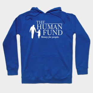 The Human Fund - Money for people Hoodie